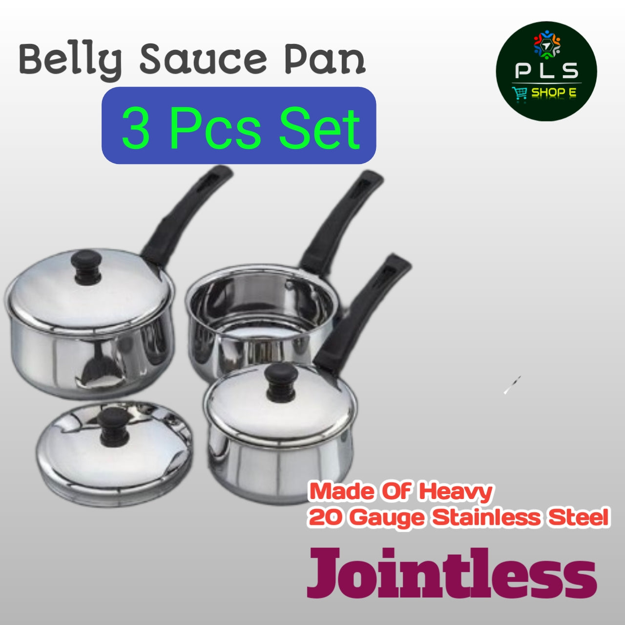 PLS Belly Jointless Sauce Pan 3 Pcs Set