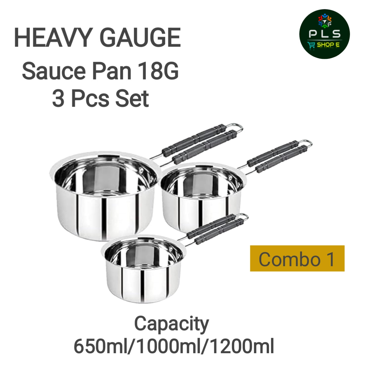 PLS Stainless Steel Heavy 18 G Sauce Pan set of 3