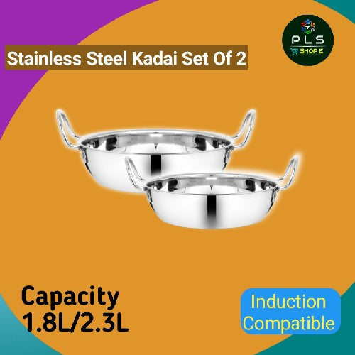 PLS Stainless Steel Kadai Set Of 2(1.8/2.3 L)